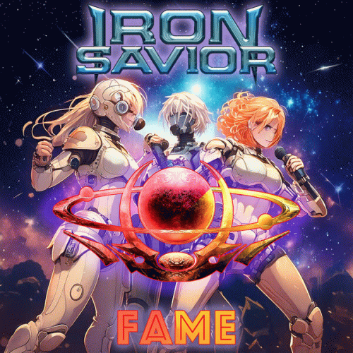 Iron Savior : Fame